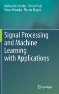 Signal Processing and Machine Learning with Applications di Michael M. Richter, Sheuli Paul edito da Springer-Verlag GmbH