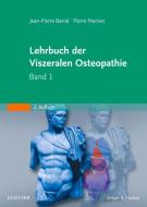 Lehrbuch der Viszeralen Osteopathie 1 di Jean-Pierre Barral, Pierre Mercier edito da Urban & Fischer/Elsevier