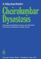 Cheirolumbar Dysostosis di A. Wackenheim edito da Springer Berlin Heidelberg