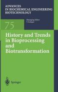 History and Trends in Bioprocessing and Biotransformation di T. Scheper edito da Springer Berlin Heidelberg