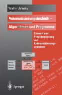 Automatisierungstechnik - Algorithmen und Programme di Walter Jakoby edito da Springer Berlin Heidelberg