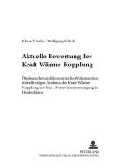 Aktuelle Bewertung der Kraft-Wärme-Kopplung di Wolfgang Schulz, Klaus Traube edito da Lang, Peter GmbH