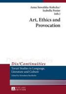 Art, Ethics and Provocation edito da Lang, Peter GmbH