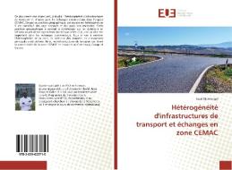 Hétérogénéité d'infrastructures de transport et échanges en zone CEMAC di Ludé Djam'angai edito da Editions universitaires europeennes EUE