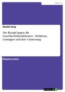 Der Kampf gegen die Geschlechtskrankheiten - Probleme, Lösungen und ihre Umsetzung di Daniel Sorg edito da GRIN Publishing