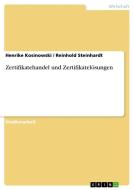 Zertifikatehandel und Zertifikatelösungen di Henrike Kosinowski, Reinhold Steinhardt edito da GRIN Publishing