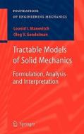 Tractable Models of Solid Mechanics di Oleg V. Gendelman, Leonid I. Manevitch edito da Springer-Verlag GmbH
