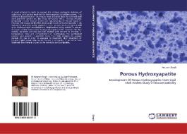 Porous Hydroxyapatite di Anjuvan Singh edito da LAP Lambert Academic Publishing