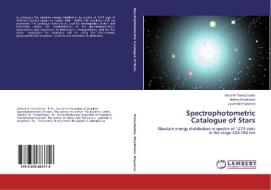 Spectrophotometric Catalogue Of Stars di Tereschenko Vladimir, Kharitonov Andrey, Knyazeva Lyudmila edito da Lap Lambert Academic Publishing