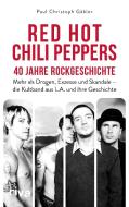 Red Hot Chili Peppers - 40 Jahre Rockgeschichte di Paul Christoph Gäbler edito da riva Verlag