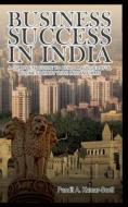 Business Success in India di Pandit A. Kumar-Scott edito da Books on Demand