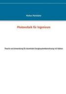 Photovoltaik für Ingenieure di Markus Markstaler edito da Books on Demand
