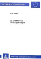 Eduard Mörikes Prosaerzählungen di Birgit Mayer edito da Lang, Peter GmbH