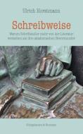 Schreibweise di Ulrich Horstmann edito da Königshausen & Neumann