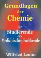 Grundlagen der Chemie di Wilfried Lemm edito da Books on Demand
