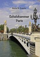 Schatzkammer Paris di Bärbel B. Kappler edito da Books on Demand