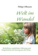 Welt im Wandel di Philipp Uffhausen edito da Books on Demand