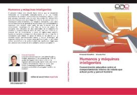 Humanos y máquinas inteligentes di Emanuel Slawiñski, Vicente Mut edito da LAP Lambert Acad. Publ.