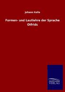 Formen- und Lautlehre der Sprache Otfrids di Johann Kelle edito da Salzwasser-Verlag GmbH