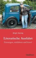 Literarische Ausfahrt di Birgit Herwig edito da tredition
