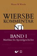 Wiersbe Kommentar zum Neuen Testament, Band 1 di Warren W. Wiersbe edito da Christliche Verlagsges.