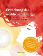 Erweckung der weiblichen Energie di Miranda Gray edito da Stadelmann, Ingeborg