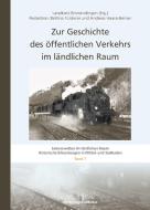 Zur Geschichte des öffentlichen Verkehrs im ländlichen Raum edito da Regionalkultur Verlag Gmb