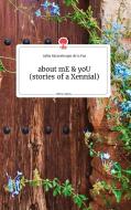 about mE and yoU (stories of a Xennial). Life is a Story - story.one di Julita Ratzenberger de la Paz edito da story.one publishing