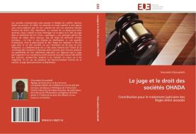 Le juge et le droit des sociétés OHADA di Dieunedort Nzouabeth edito da Editions universitaires europeennes EUE