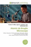 Atomic De Broglie Microscope edito da Betascript Publishing