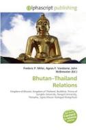 Bhutan-thailand Relations edito da Betascript Publishing