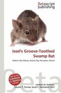 Issel's Groove-Toothed Swamp Rat edito da Betascript Publishing