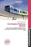 Cardington Railway Station edito da Brev Publishing
