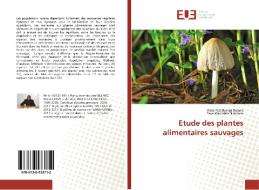 Etude des plantes alimentaires sauvages di Victor Katshunga Bulako, Seya Wamalale N'shimba edito da Editions universitaires europeennes EUE