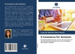 E-Commerce für Senioren di Leila de Queiroz Porto Moura edito da Verlag Unser Wissen