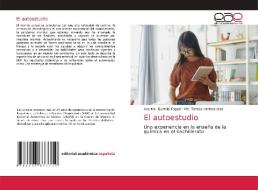 El autoestudio di Ana Ma. Gurrola Togasi, Ma. Teresa Herrera Islas edito da Editorial Académica Española