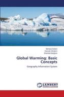 Global Warming: Basic Concepts di Morteza Soltani, Hossein Gholami, Shahide Dehghan edito da LAP LAMBERT Academic Publishing