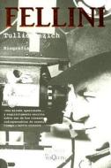 Fellini di Tullio Kezick edito da Tusquets Editores
