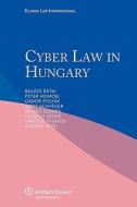 Cyber Law In Hungary di Balzs Rtai, P?ter Homoki, Gbor Polyk edito da Kluwer Law International
