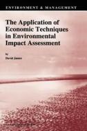 The Application of Economic Techniques in Environmental Impact Assessment edito da Springer Netherlands