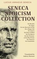 Seneca Stoicism Collection di Lucius Annaeus Seneca edito da Classy Publishing