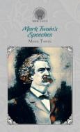 Mark Twain's Speeches di Mark Twain edito da THRONE CLASSICS