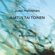 AJATUS TAI TOINEN di Jussi Helminen edito da Books on Demand