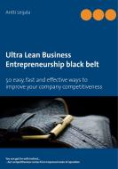 Ultra Lean Business di Antti Leijala edito da Books on Demand