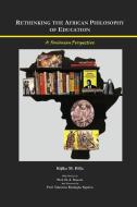 Rethinking the African Philosophy of Education di Kijika M. Billa edito da Langaa RPCIG