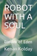 ROBOT WITH A SOUL di Kolday Kenan Kolday edito da Independently Published