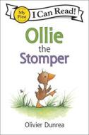 Ollie the Stomper di Olivier Dunrea edito da CLARION BOOKS