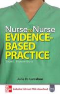 Nurse To Nurse, Evidence-based Practice di June Hansen Larrabee edito da Mcgraw-hill Education - Europe