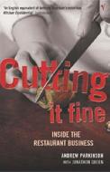 Cutting It Fine di Andrew Parkinson, Jonathon Green edito da Vintage