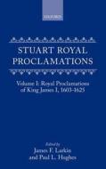 Stuart Royal Proclamations I: Royal Proclamations Of King James I, 1603-1625 edito da Oxford University Press